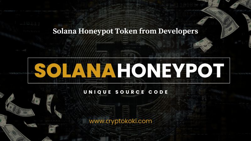 What is Honeypot Token in Solana code cryptokoki